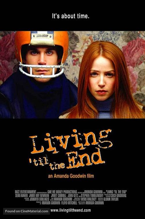 Living &#039;til the End - Movie Poster