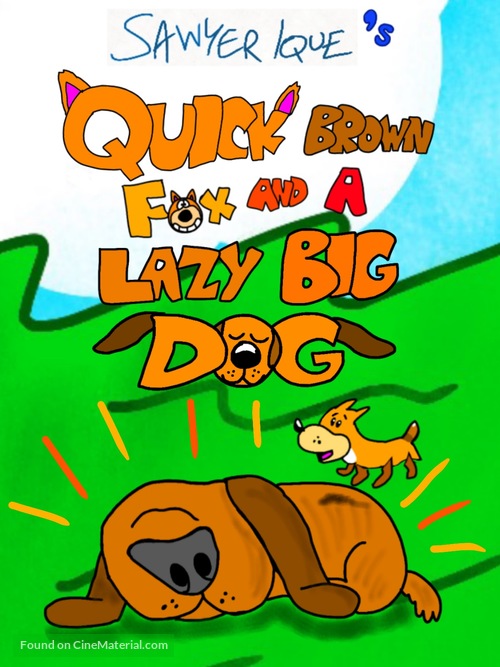 Quick Brown Fox and a Lazy Big Dog - Movie Poster