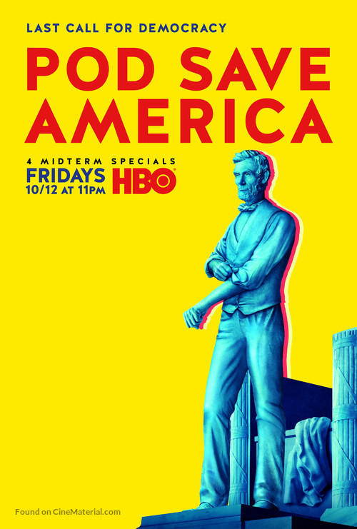 &quot;Pod Save America&quot; - Movie Poster
