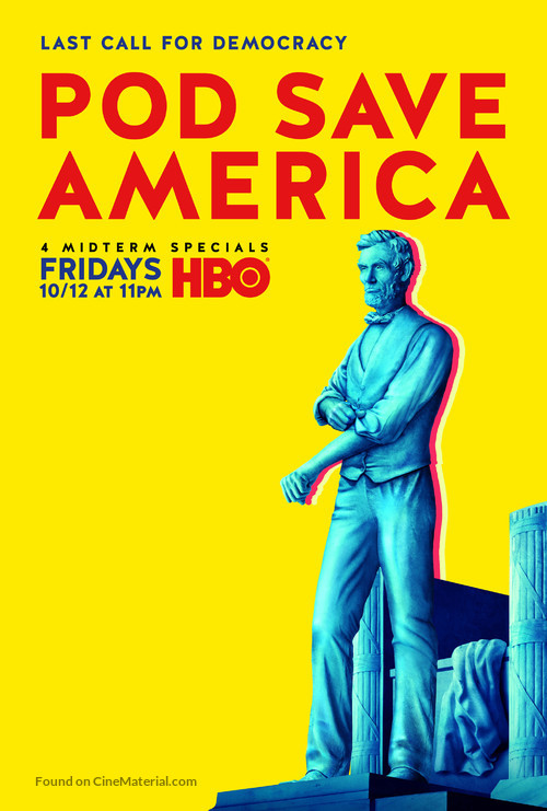 &quot;Pod Save America&quot; - Movie Poster