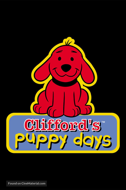 &quot;Clifford&#039;s Puppy Days&quot; - Movie Poster