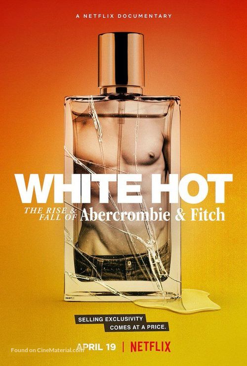 White Hot: The Rise &amp; Fall of Abercrombie &amp; Fitch - Movie Poster