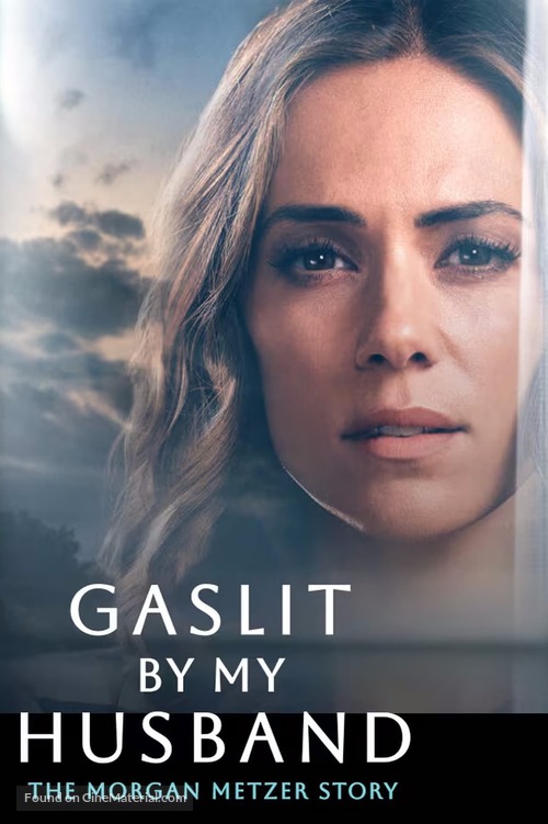 Gaslit by My Husband: The Morgan Metzer Story - Movie Poster