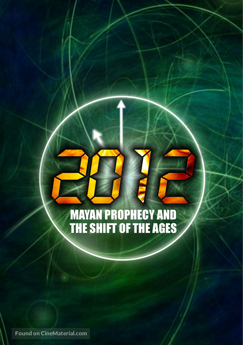 2012: Mayan Prophecy and the Shift of the Ages - DVD movie cover