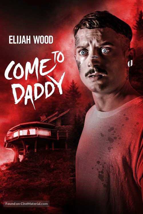 Come to Daddy - Movie Cover