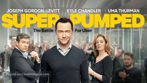 &quot;Super Pumped: The Battle for Uber&quot; - Movie Poster