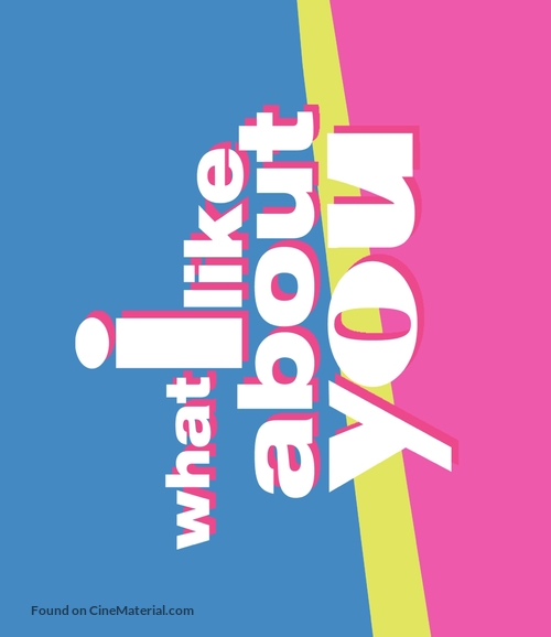 &quot;What I Like About You&quot; - Logo