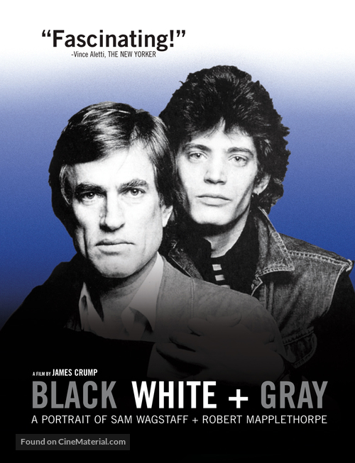 Black White + Gray: A Portrait of Sam Wagstaff and Robert Mapplethorpe - Movie Cover