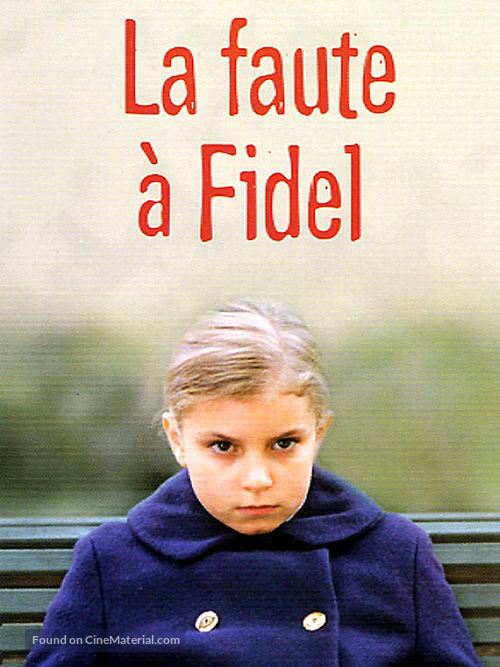 Faute &agrave; Fidel, La - French poster