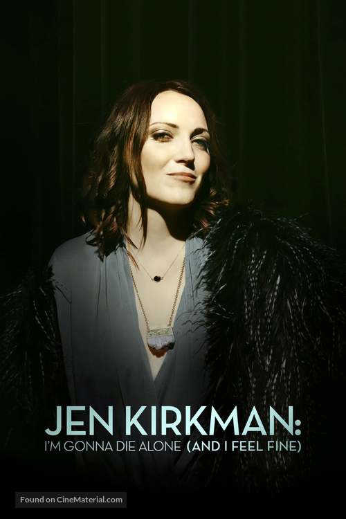 Jen Kirkman: I&#039;m Gonna Die Alone (And I Feel Fine) - Movie Poster