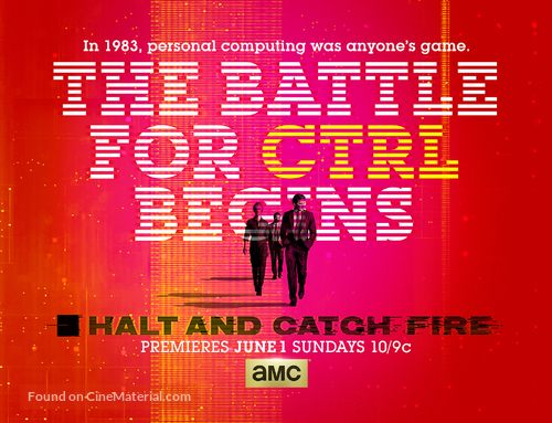 &quot;Halt and Catch Fire&quot; - Movie Poster