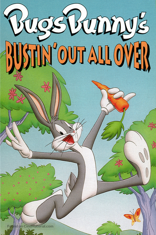 Bugs Bunny&#039;s Bustin&#039; Out All Over - Movie Cover