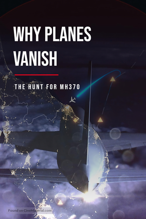 Why Planes Vanish: The Hunt for MH370 - British Movie Poster