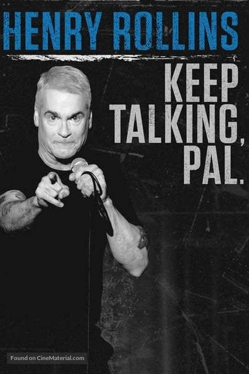 Henry Rollins: Keep Talking, Pal - Movie Cover