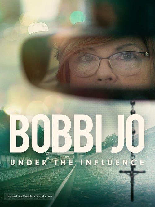 Bobbi Jo: Under the Influence - Movie Poster