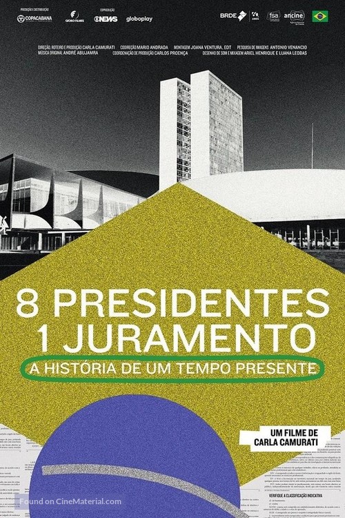 8 Presidentes 1 Juramento: A Hist&oacute;ria de um Tempo Presente - Brazilian Movie Poster