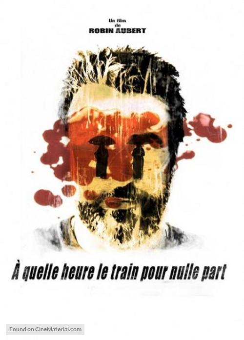 &Agrave; quelle heure le train pour nulle part - Canadian Movie Poster