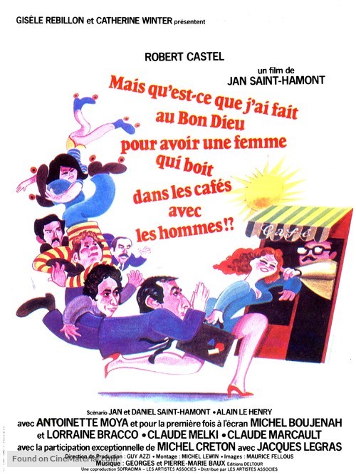 Mais qu&#039;est-ce que j&#039;ai fait au Bon Dieu pour avoir une femme qui boit dans les caf&eacute;s avec les hommes? - French Movie Poster