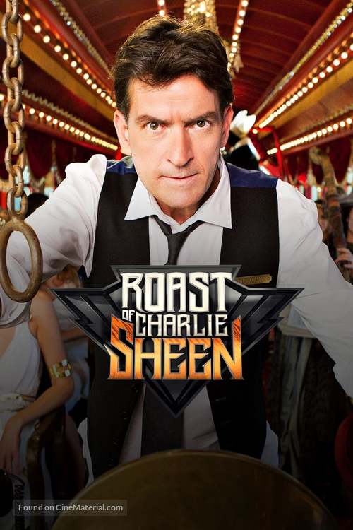 &quot;Comedy Central Roasts&quot; Comedy Central Roast of Charlie Sheen - Movie Poster