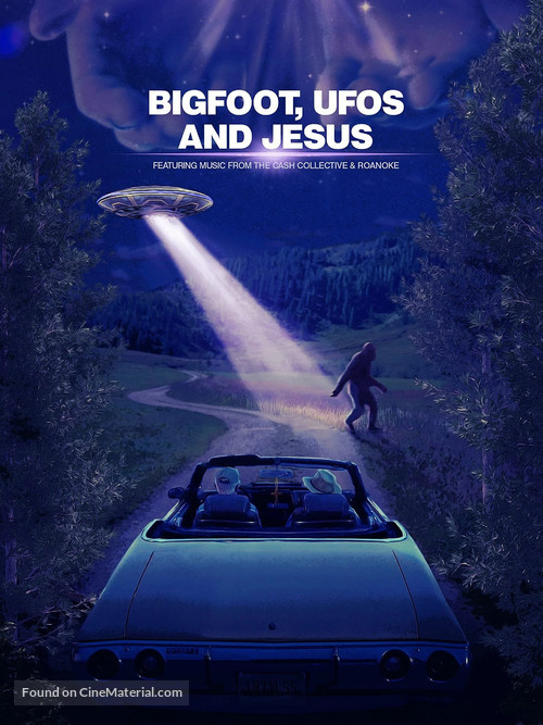 Bigfoot, UFOs and Jesus - Movie Poster