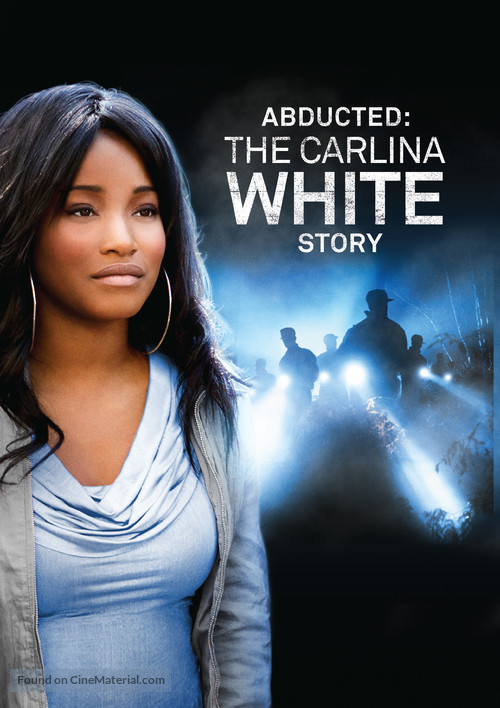 Abducted: The Carlina White Story - Movie Cover