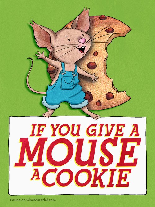 &quot;If You Give a Mouse a Cookie&quot; - Movie Poster