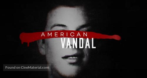 &quot;American Vandal&quot; - Movie Poster