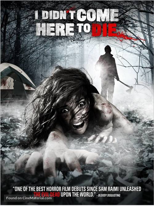 I Didn&#039;t Come Here to Die - Movie Poster