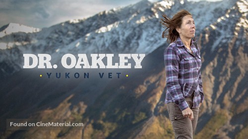 &quot;Dr. Oakley, Yukon Vet&quot; - Movie Cover