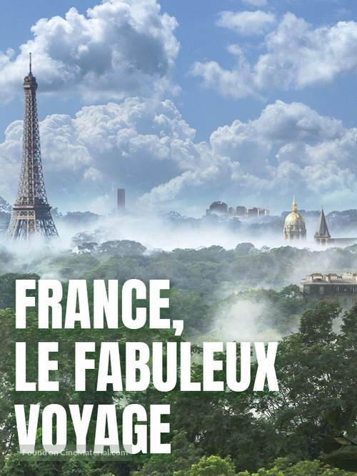 France, le fabuleux voyage - French Movie Poster