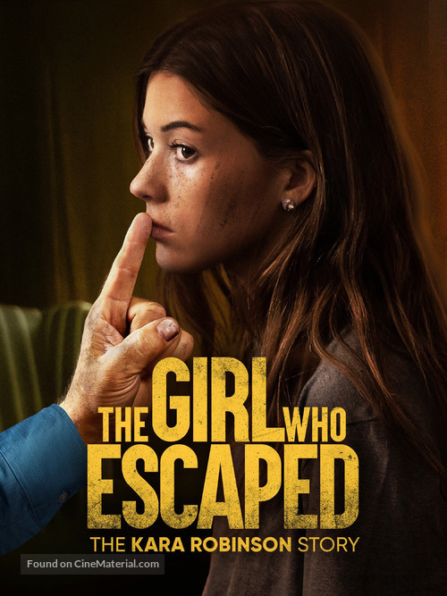 The Girl Who Escaped: The Kara Robinson Story - poster