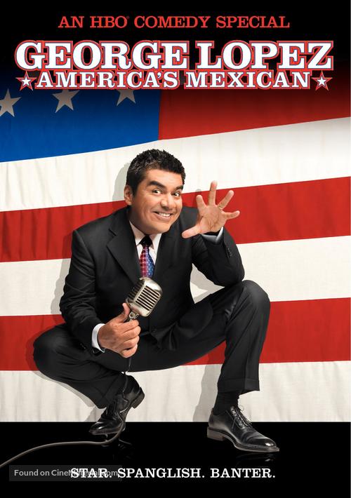 George Lopez: America&#039;s Mexican - poster
