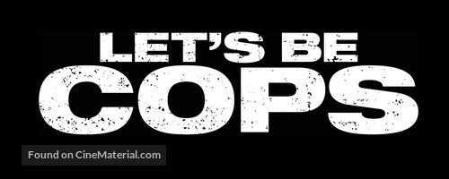 Let&#039;s Be Cops - Logo