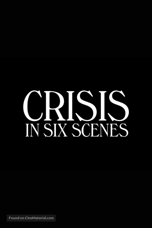 &quot;Crisis in Six Scenes&quot; - Logo