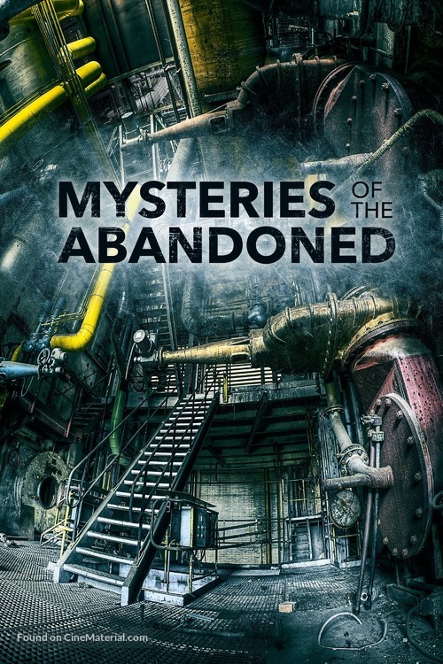 &quot;Mysteries of the Abandoned&quot; - Movie Cover