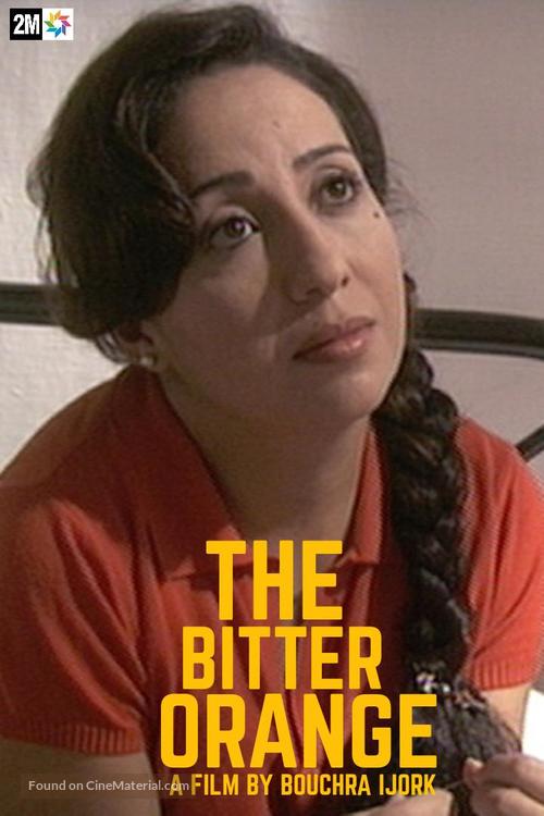 The Bitter Orange - Moroccan Movie Poster