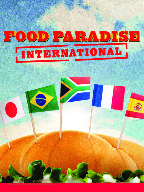 &quot;Food Paradise: International&quot; - Movie Poster