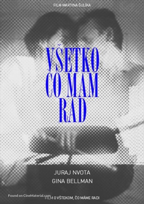 Vsetko co mam rad - Slovak Movie Poster