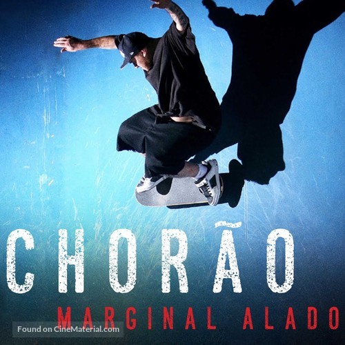 Chor&atilde;o: Marginal Alado - Brazilian Movie Cover