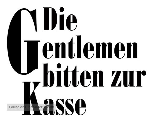 &quot;Die Gentlemen bitten zur Kasse&quot; - German Logo
