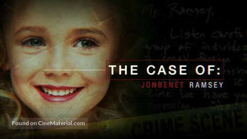 The Case of: JonBen&eacute;t Ramsey - Movie Poster