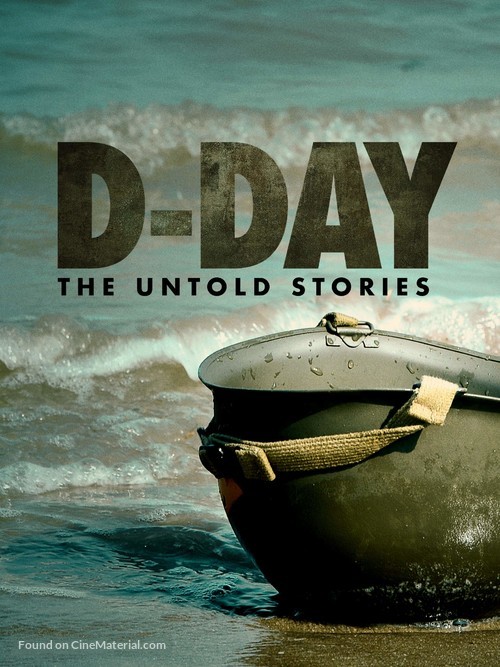 D-Day The Untold Stories - Movie Poster