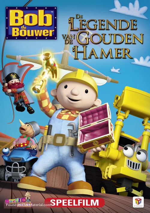 Bob the Builder: The Legend of the Golden Hammer - Dutch DVD movie cover