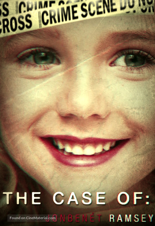 The Case of: JonBen&eacute;t Ramsey - Movie Poster