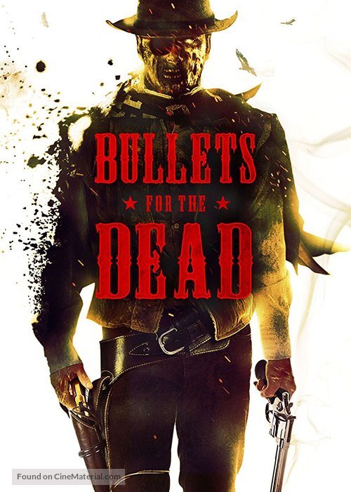 Bullets for the Dead - Movie Cover