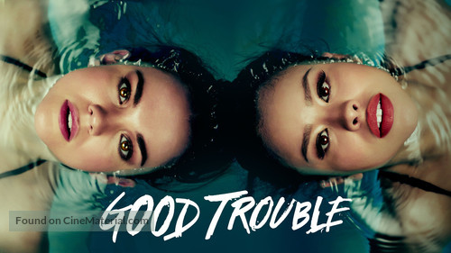 &quot;Good Trouble&quot; - Movie Poster