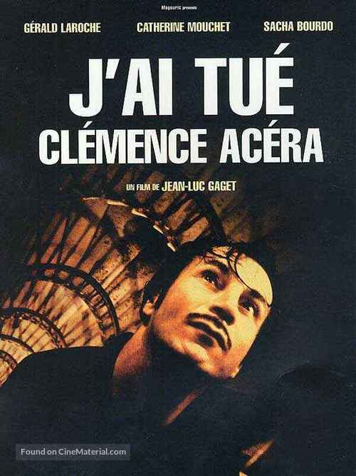 J&#039;ai tu&eacute; Cl&eacute;mence Ac&eacute;ra - French Movie Poster