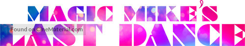 Magic Mike&#039;s Last Dance - Logo