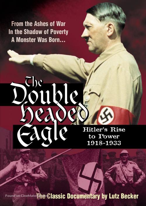 Double Headed Eagle: Hitler&#039;s Rise to Power 1918-1933 - Movie Poster