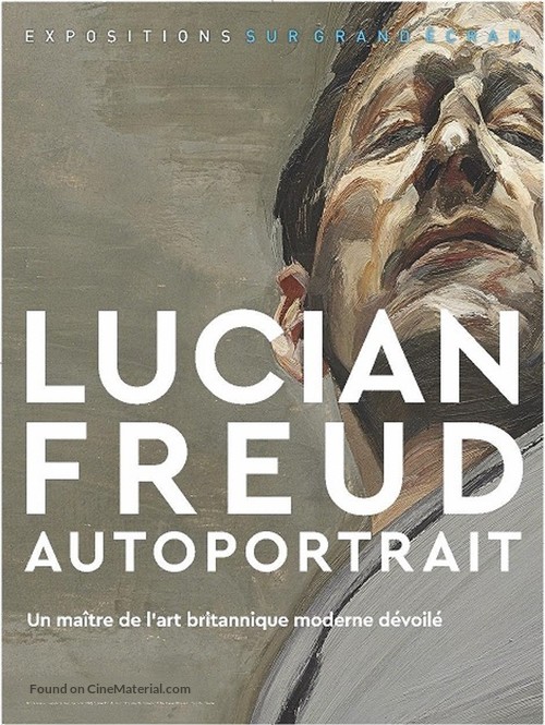 Exhibition on Screen: Lucian Freud - A Self Portrait 2020 - French Movie Poster